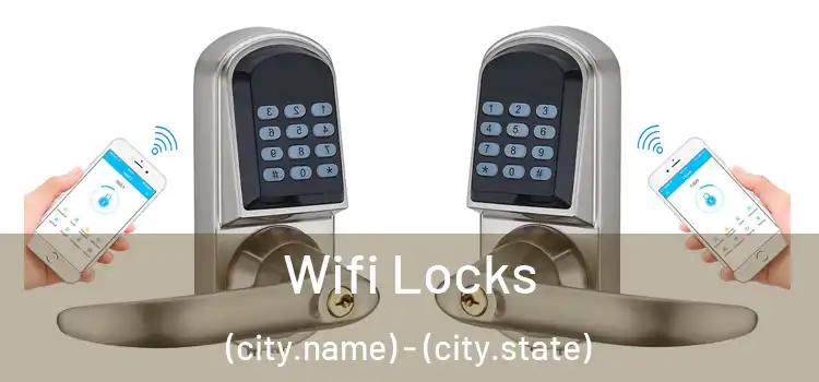 Wifi Locks (city.name) - (city.state)